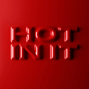 Hot In It (Tiësto’s Hotter Mix)