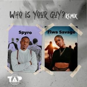 Who Is Your Guy? - Remix