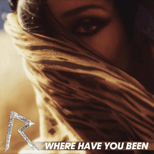 Where Have You Been