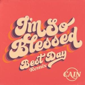 I'm So Blessed - Best Day Remix