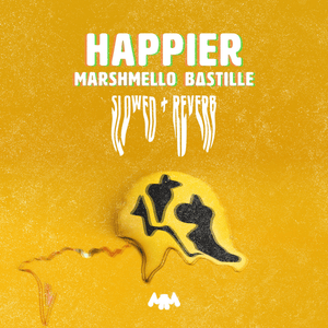 Happier - Slowed + Reverb
